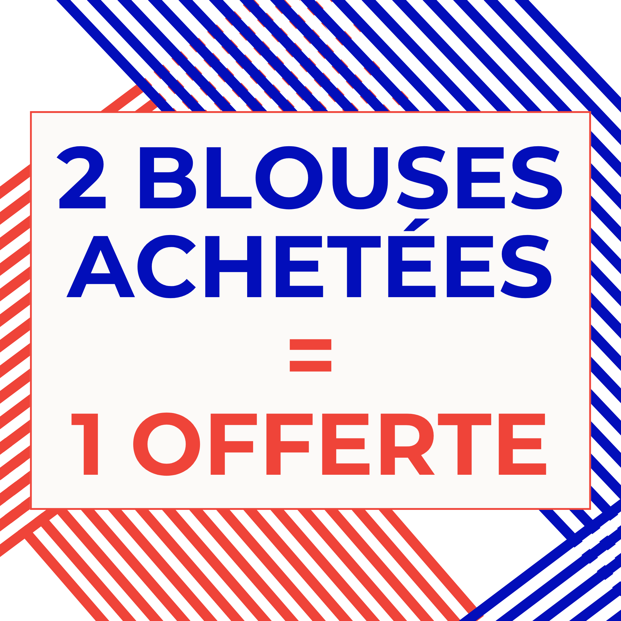 2 blouses achetées = 1 offerte